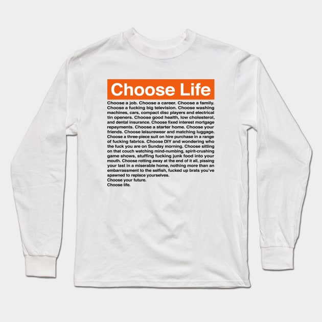 Choose Life Long Sleeve T-Shirt by Indie Pop